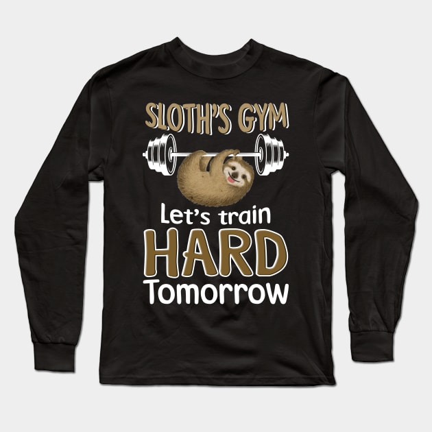 Gym Sloth Weightlifting T-shirt Try Hard Tomorrow Long Sleeve T-Shirt by TeeLovely